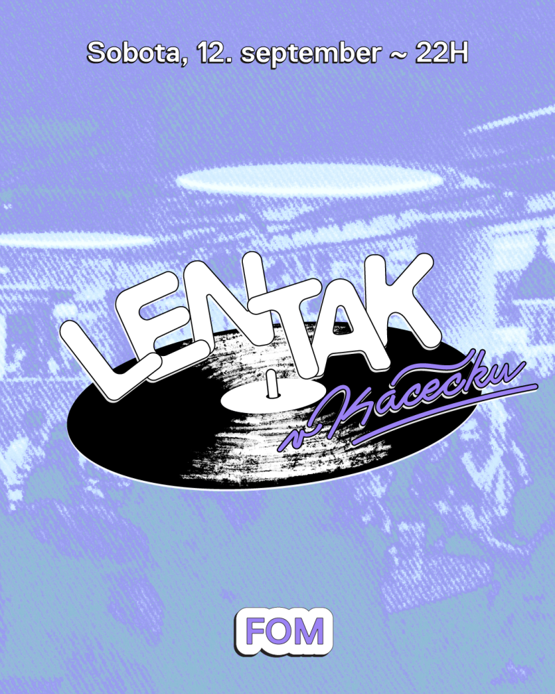Len tak v Kácečku w/ FOM | sobota 12. 9. | 22:00